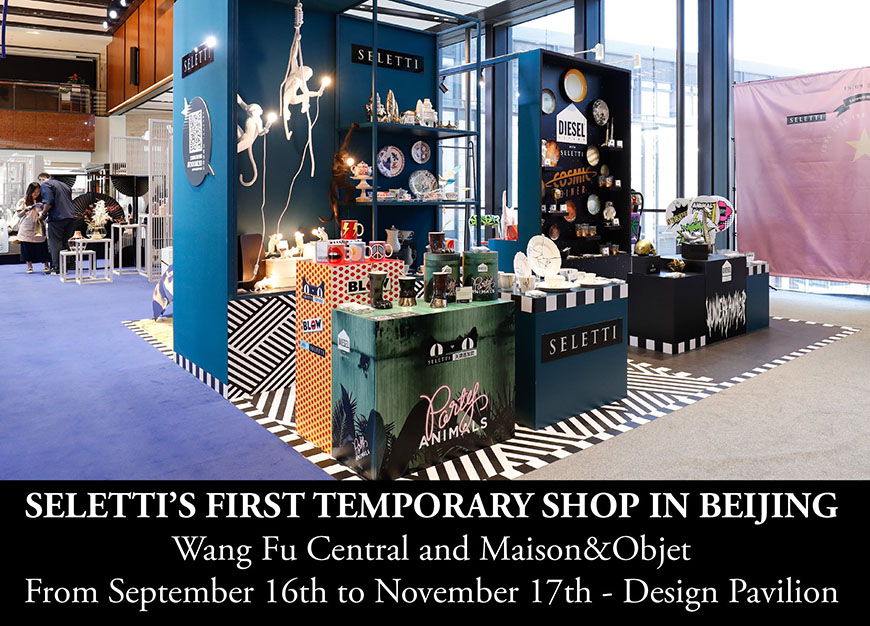SELETTI’S FIRST TEMPORARY SHOP IN BEIJING