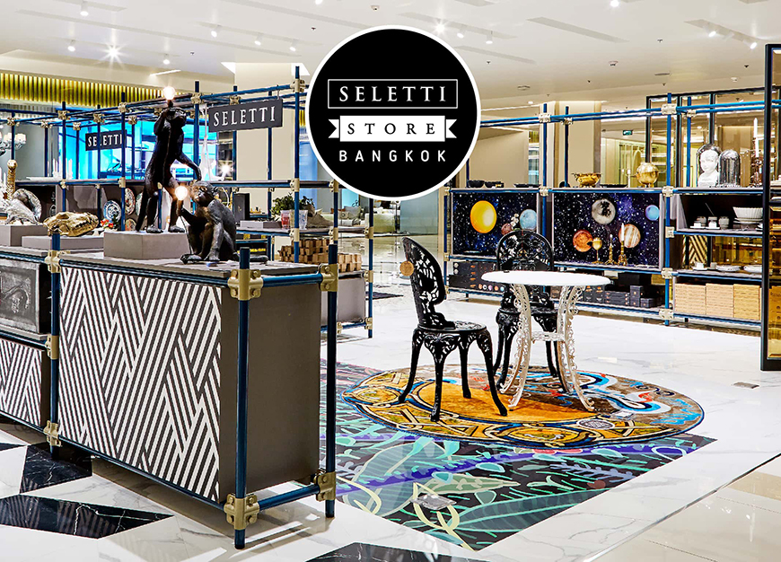 SELETTI OPENS ITS FIRST ASIAN FLAGSHIP STORE IN BANGKOK